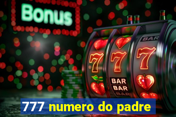 777 numero do padre